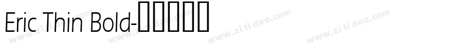 Eric Thin Bold字体转换